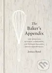 The Baker's Appendix (The Essential Kitchen Companion, with Deliciously Dependable, Infinitely Adaptable Recipes: A Baking Book),The Baker's Appendix 