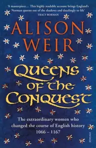 Queens of the Conquest - Alison Weirová
