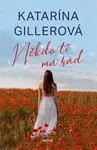 Někdo tě má rád - Katarína Gillerová