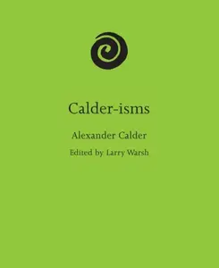 Calder–isms - Alexander Calder