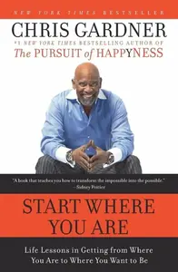 Start Where You Are - Chris Gardner, Mim E. Rivas