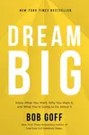 Dream Big - Bob Goff