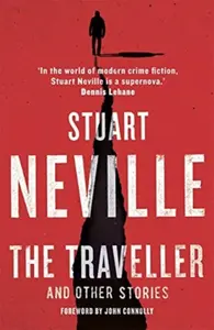 The Traveller and Other Stories - Stuart Neville