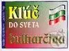 Kľuč do sveta - bulharčina - Teodora Kosturková, Ladislav Trup