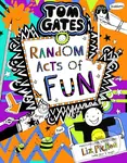 Tom Gates 19: Random Acts of Fun - Liz Pichon