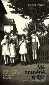 Mé zraněné srdce - Martin Doerry - kniha z kategorie Historie