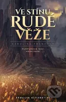 Ve stínu Rudé věže (Purpurová noc 1) - Karolina Francová - kniha z kategorie Sci-fi a fantasy