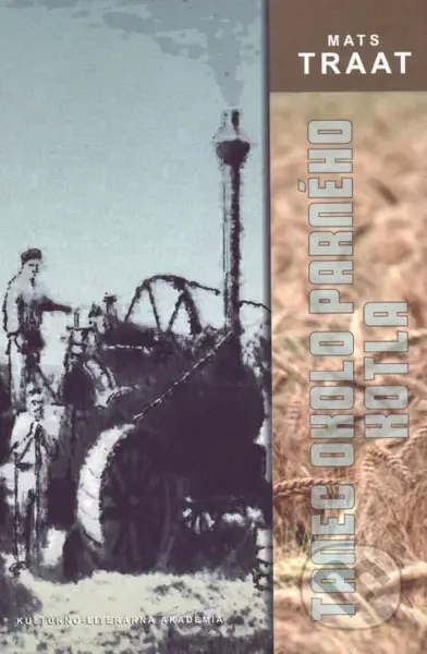 Tanec okolo parného kotla - Traat Mats - kniha z kategorie Společenská beletrie