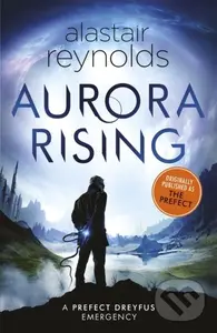 Aurora Rising - Alastair Reynolds