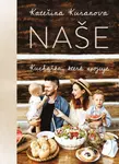 Naše (Kuchařka, která spojuje) - Kateřina Kuranova - kniha z kategorie Česká kuchyně