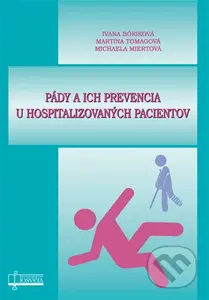 Pády a ich prevencia u hospitalizovaných pacientov - kniha z kategorie Pečovatelství