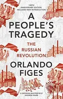 A People's Tragedy (The Russian Revolution) - Orlando Figes - kniha z kategorie Historie