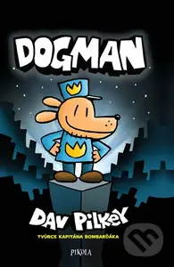 Dogman - Dav Pilkey - kniha z kategorie Pro děti