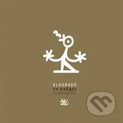 Eldorado - Ty syčáci