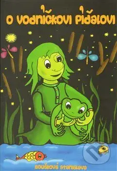 O vodníčkovi Píďalovi - Stanislava Boušková - kniha z kategorie Pohádky