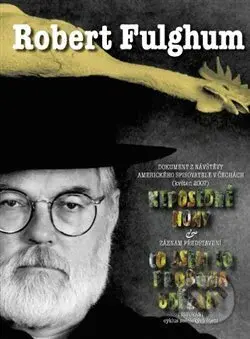 Robert Fulghum (Neposedné nohy & Co jsem to proboha udělal?) - film z kategorie