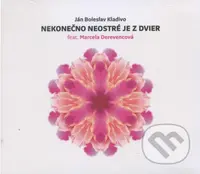 Nekonečno neostré je z dvier - Ján Boleslav Kladivo
