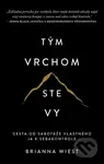 Tým vrchom ste vy (Cesta od sabotáže vlastného ja k sebakontrole) - kniha z kategorie Psychologie