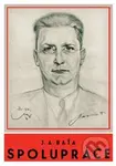 Spolupráce - Jan Antonín Baťa - kniha z kategorie Autobiografie