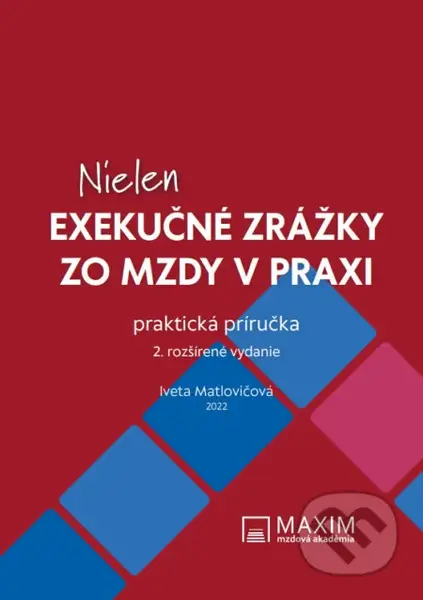 Nielen exekučné zrážky zo mzdy v praxi - Iveta Matlovičová - kniha z kategorie Personalistika