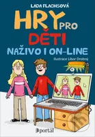 Hry pro děti naživo i on-line - Lada Flachsová - kniha z kategorie Úkoly pro děti