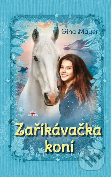 Zaříkávačka koní - Gina Mayer - kniha z kategorie Beletrie pro děti
