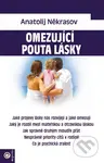 Omezující pouta lásky - Anatolij Někrasov - kniha z kategorie Psychologie
