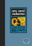Sex není zadarmo - Chester Brown - kniha z kategorie Beletrie