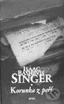 Korunka z peří - Isaac Bashevis Singer - kniha z kategorie Společenská beletrie