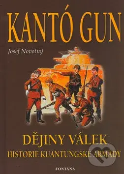 Kantó gun (Dějiny válek. historie kuantungské armády) - kniha z kategorie 20. století