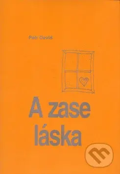 A zase ta láska - Petr David, Petr Drábek - kniha z kategorie Poezie