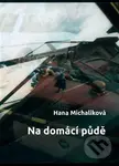 Na domácí půdě - Hana Michaliková - kniha z kategorie Poezie