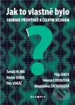 Jak to vlastně bylo (Sborník příspěvků k českým dějinám) - kniha z kategorie Reportáže a publicistika