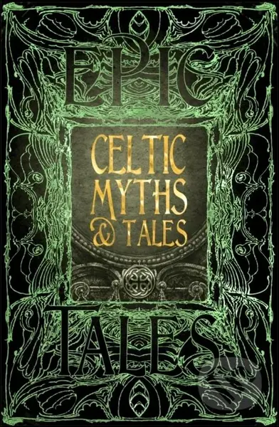 Celtic Myths and Tales (Epic Tales) - kniha z kategorie Fantasy