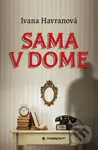 Sama v dome - Ivana Havranová - kniha z kategorie Společenská beletrie