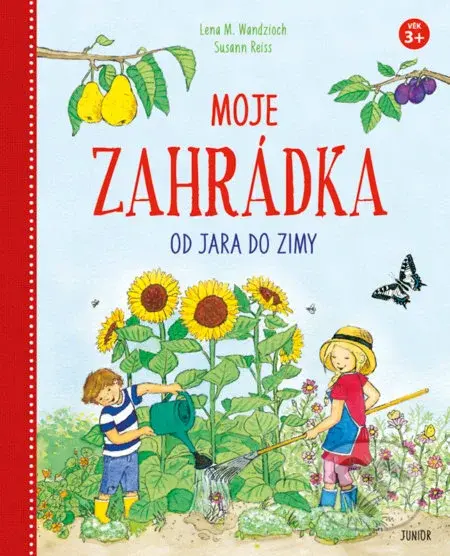 Moje zahrádka od jara do zimy - Lena M. Wandzioch, Susann Reiss - kniha z kategorie Naučné knihy