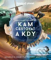Kam cestovat a kdy (Naplánujte si ideální výlet pro každý měsíc v roce) - kniha z kategorie Mapy a cestování