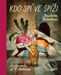 Kdo spí ve spíži - Kristina Nesvedová, Aneta Holasová (Ilustrátor) - kniha z kategorie Pohádky