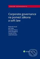 Corporate governance na pomezí zákona a soft law - Bohumil Havel, Jan Lasák, Vlastimil Pihera - kniha z kategorie Odborné a naučné