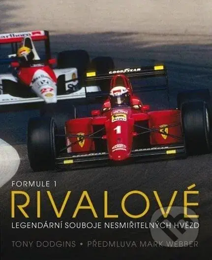 Formule 1 Rivalové (Legendární souboje nesmiřitelných hvězd) - kniha z kategorie Sport