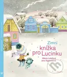 Zimní knížka pro Lucinku - Jana Sigmundová (ilustrátor), Milena Lukešová - kniha z kategorie Beletrie pro děti