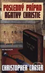 Posledný prípad Agathy Christie - Chistopher Carter