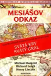 Mesiášov odkaz - Michael Baigent, Richard Leigh, Henry Lincoln