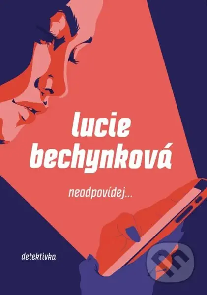Neodpovídej - Lucie Bechynková - kniha z kategorie Detektivky, thrillery a horory