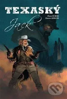 Texaský Jack - Pierre Dubois, Jitka Musilová (Ilustrace)