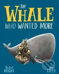 The Whale Who Wanted More - Rachel Bright, Jim Field (ilustrátor) - kniha z kategorie Pro děti