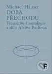 Doba přechodu (Tranzitní ontologie a dílo Alaina Badioua) - kniha z kategorie Filozofie