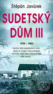 Sudetský dům III. (1959-1968) - Štěpán Javůrek