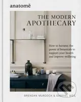 The Modern Apothecary (How to harness the power of botanicals to support your health and improve wellbeing) - kniha z kategorie Zdraví a životní styl