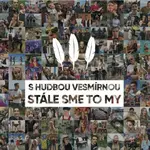 S hudbou vesmírnou: Stále sme to my - S Hudbou Vesmírnou